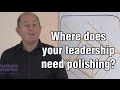 Where does your leadership need polishing