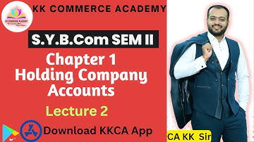 Sybcom |Semester 4| Corporate Accounting II | Chapter 1 Holding Company Accounts | Lecture 2 #kkca