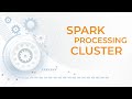 Spark processing cluster