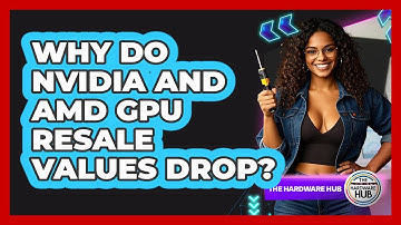 Why Do NVIDIA And AMD GPU Resale Values Drop? - The Hardware Hub