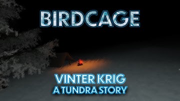 "Vinter Krig", A Tundra Story | Birdcage