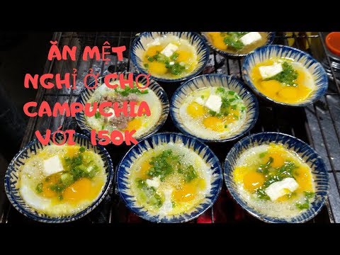 Khu ẩm thực chợ Campuchia (chợ Hồ Thị Kỷ, quận 10): 100k ăn căng bụng | Mua đặc sản 3 miền