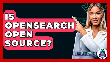 Is Opensearch Open Source? - Next LVL Programming