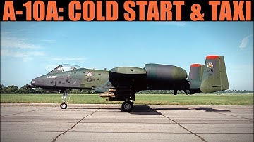 A-10A Warthog: Cold Start & Taxi Tutorial | DCS WORLD