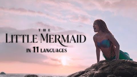 The Little Mermaid (2023) - Part Of Your World (One-Line Multilanguage | Trailer) in 11 languages