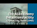 The alien enemy detention facility of crystal city texas  segment 1943