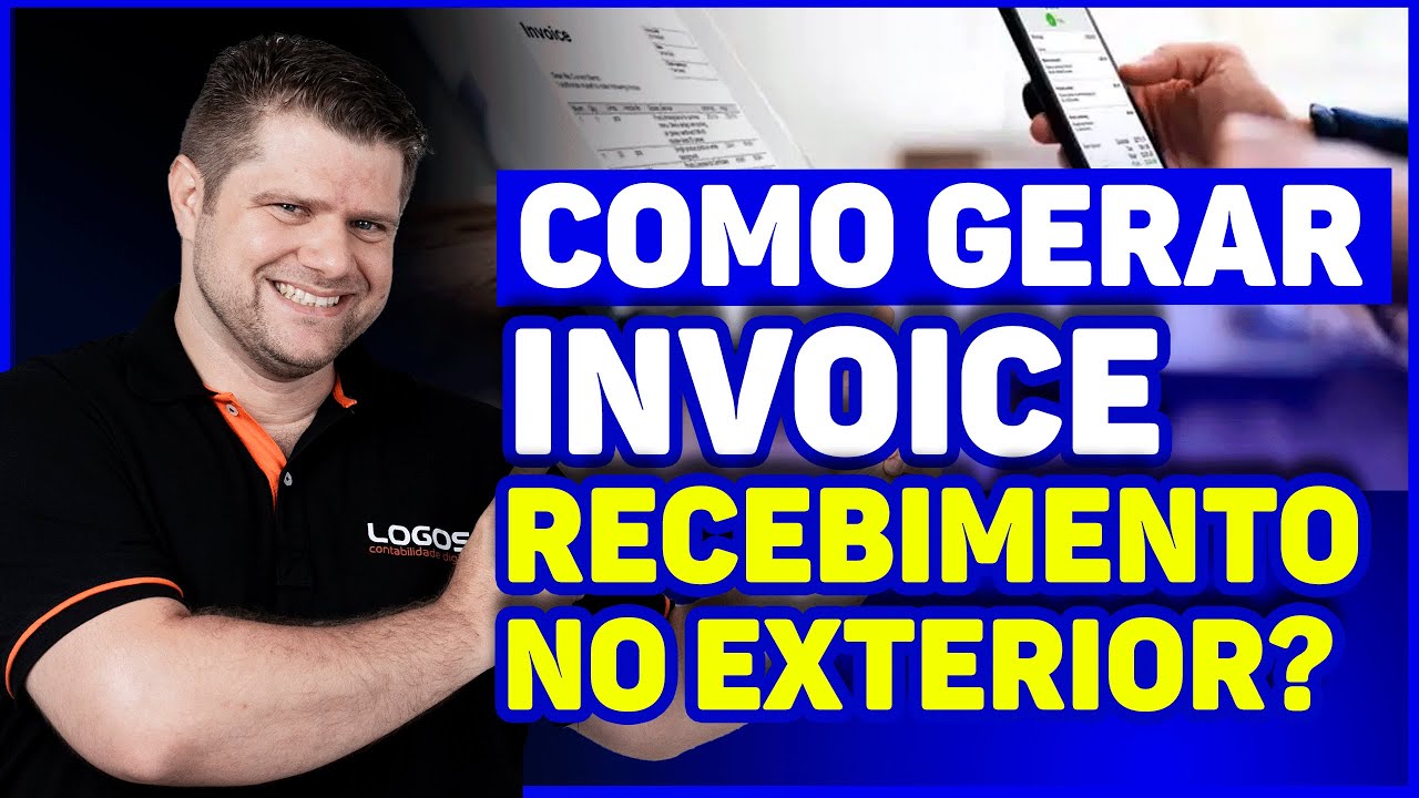 COMO GERAR INVOICE PARA RECEBIMENTO DO EXTERIOR?