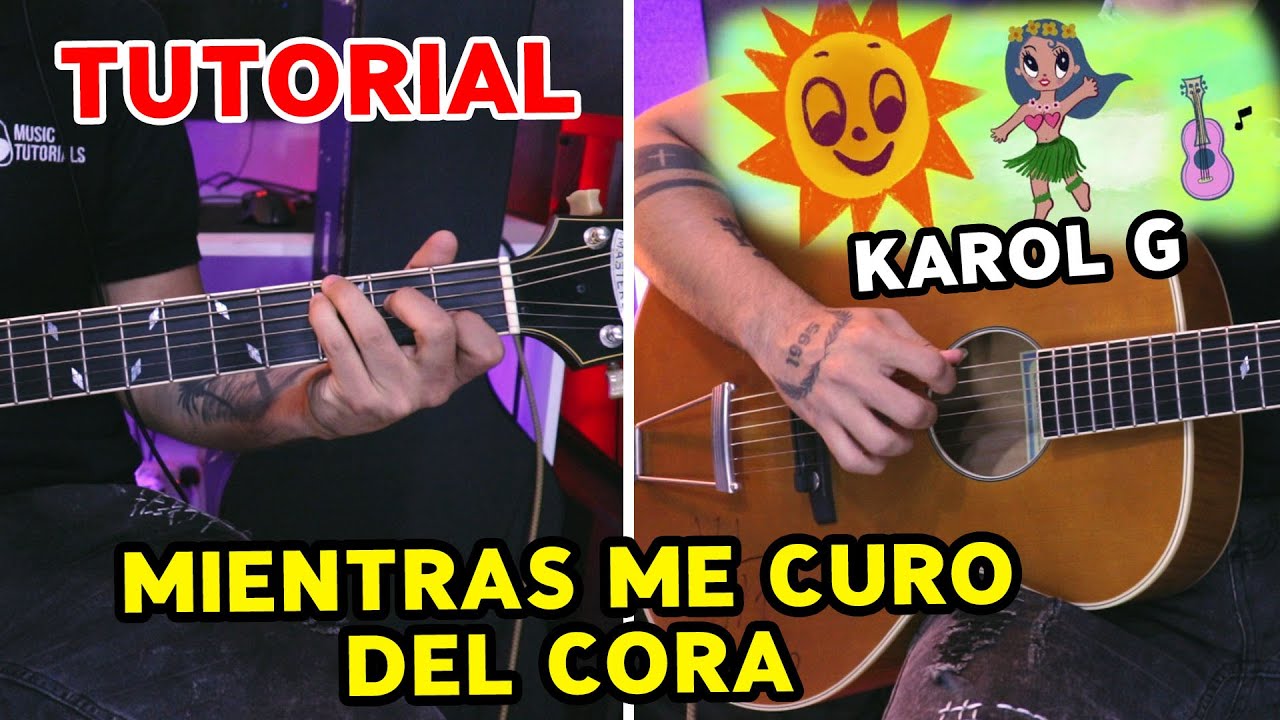 Cómo tocar "Mientras Me Curo del Cora" de KAROL G en Guitarra (Tutorial