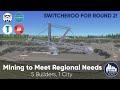 Mining to Meet Regional Needs: 5 Builders, 1 City #21 (5B1C, Cities Skylines Multiplayer)