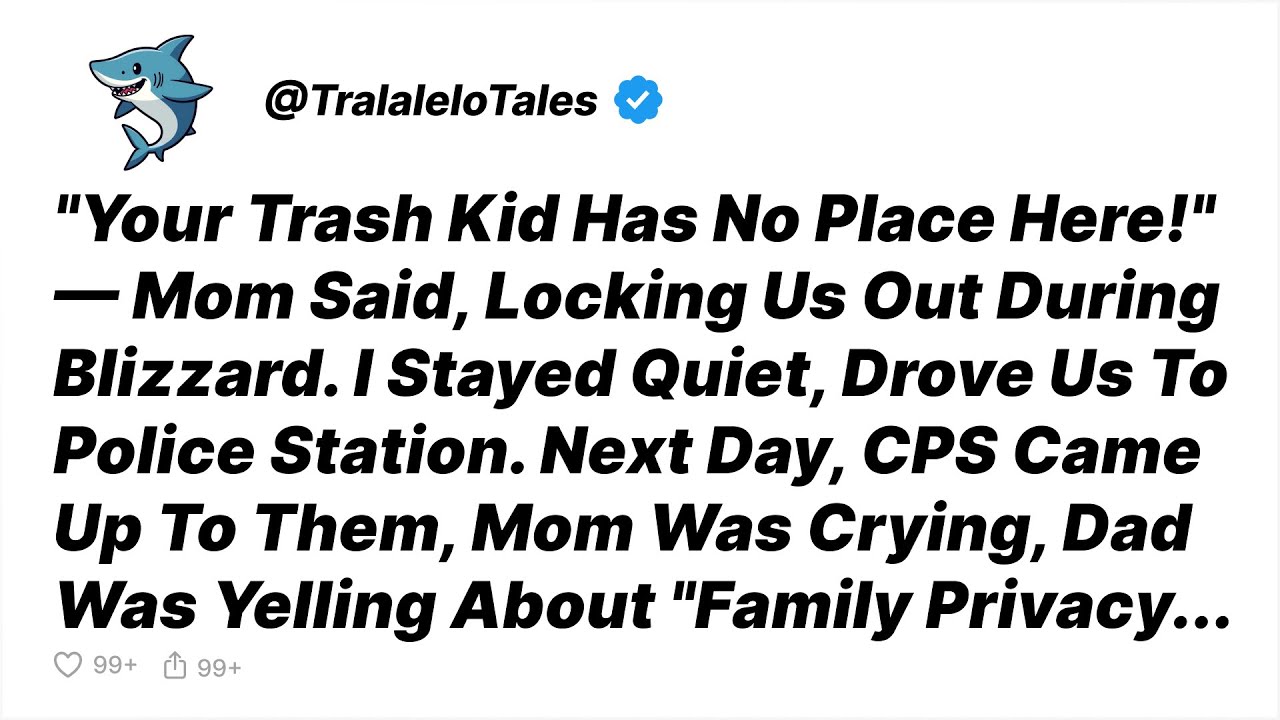 Parents Called My Son TRASH and Kicked Us Out During Blizzard. Next Day CPS Showed - Reddit Stories