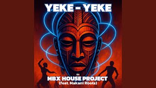 Yeke Yeke (feat. Makani Roots)