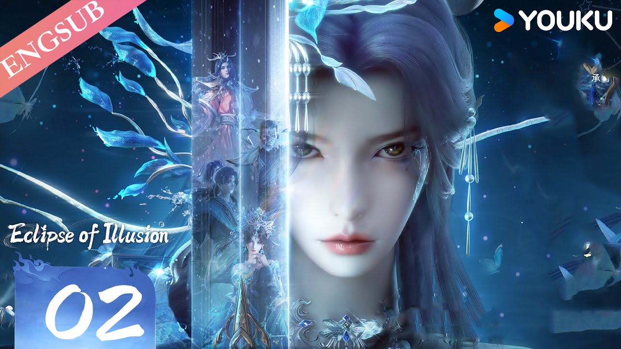 【Eclipse of Illusion】EP02 | Chinese Fantasy Anime | YOUKU ANIMATION 【Eclipse of Illusion】EP02 | Chinese Fantasy Anime | YOUKU ANIMATION