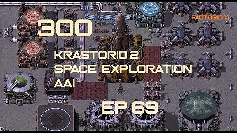 EP69 - Space station basic needs - Factorio 300 (Krastorio 2 | Space exploration | AAI )
