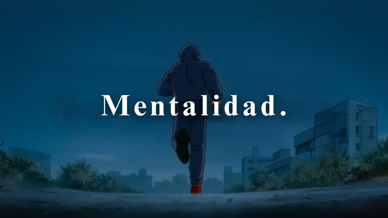 La Mentalidad Es Todo.