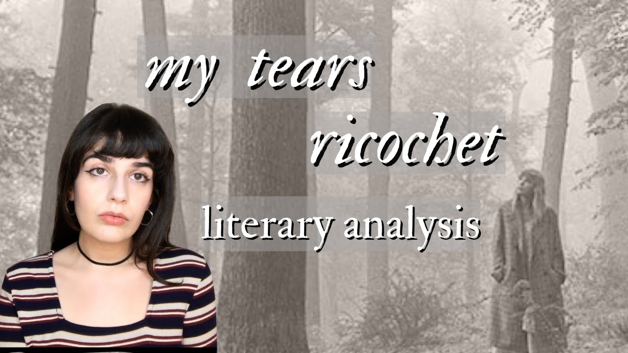 4 ways to analyze "my tears ricochet" by taylor swift- song meaning | folklore analysis ...