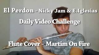 El Perdon Nicky Jam Enrique Iglesias - Amazing Flute Cover - (DOWNLOAD NOTES FOR FREE)