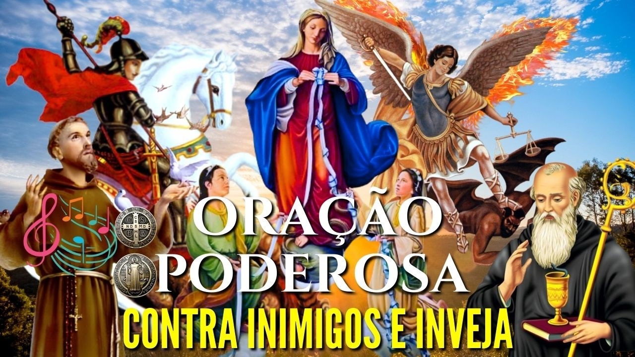 ORAÇÃO PODEROSA DE HOJE SÃO JORGE SÃO FRANCISCO DESATADORA DOS NÓS S  MIGUEL e S  BENTO TIRA O MAL