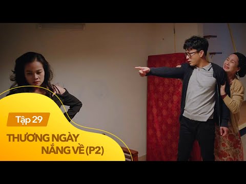 Video Thương ngày nắng về p2 tập 29 | Bị chị gái phá nát gia... - youtube