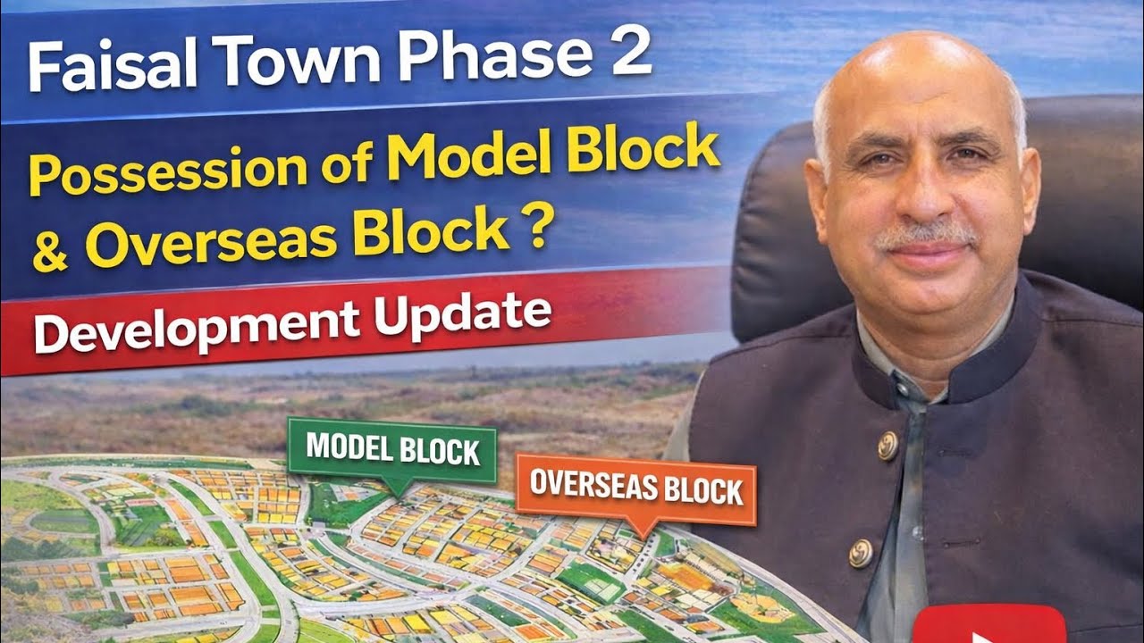 Faisal Town Phase 2 | Model Block | Overseas Block | Development Updates