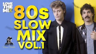 80S Slow Mix Vol 1 80S Classic Hits Ochentas Mix By Perico Padilla 