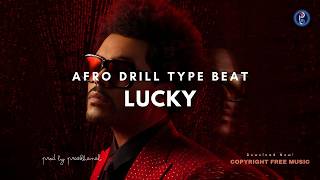 Lucky | Afro Drill Type Beat [Copyright Free Music]