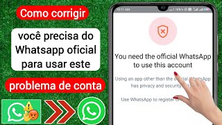 Como corrigir você precisa do WhatsApp oficial para usar este problema de conta (2023) screenshot 5