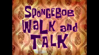 SpongeBob Walk and Talk - SB Soundtrack