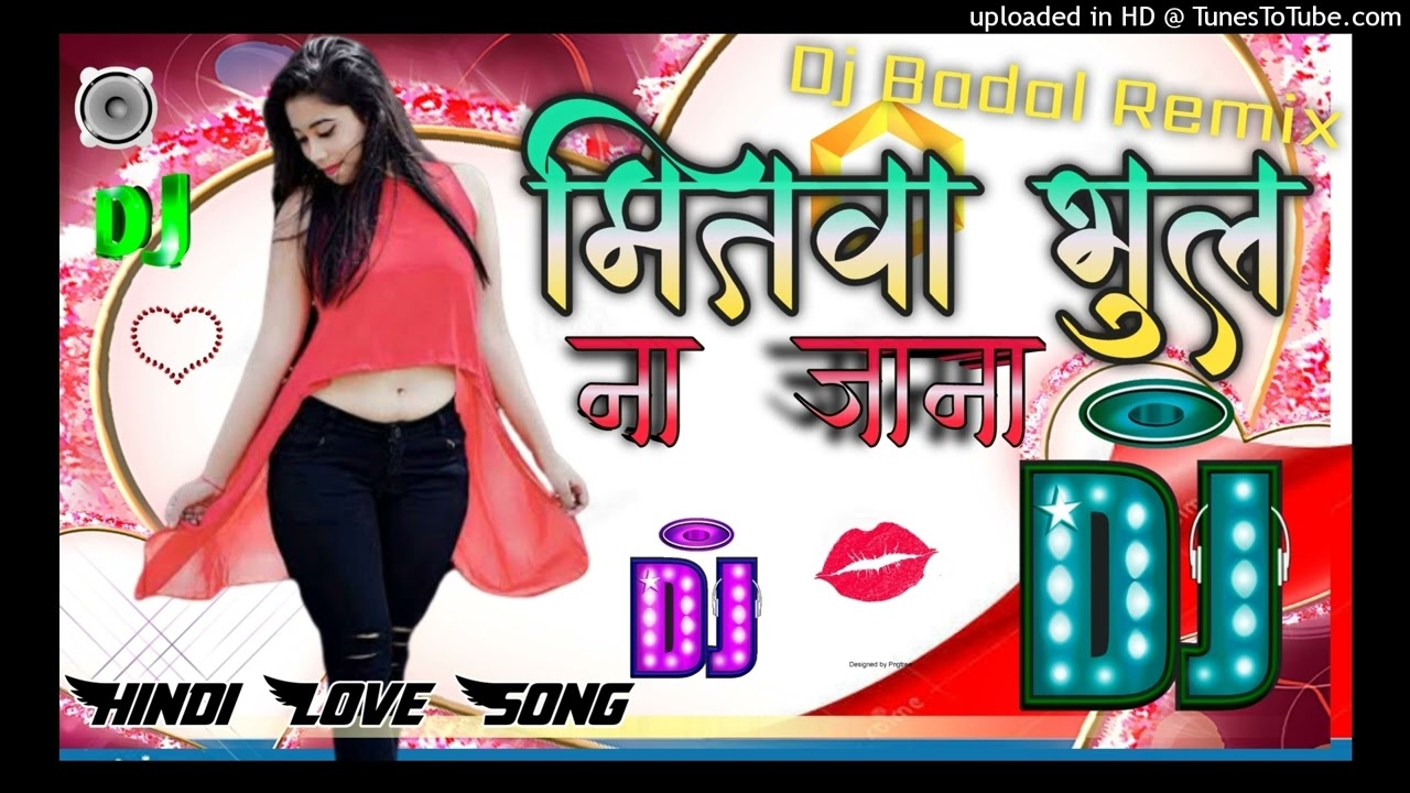Mitwa bhool Na Jana||Dholki Love Mix||DjBadalRaj