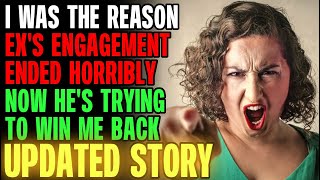 I Was The Reason My Ex's Engagement Ended Horribly r/Relationships