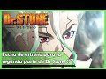Fecha de estreno de la 2 parte de la tercera Temporada de Dr Stone New World !!!
