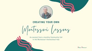 How to create your own Montessori elementary lessons for ANY topic.