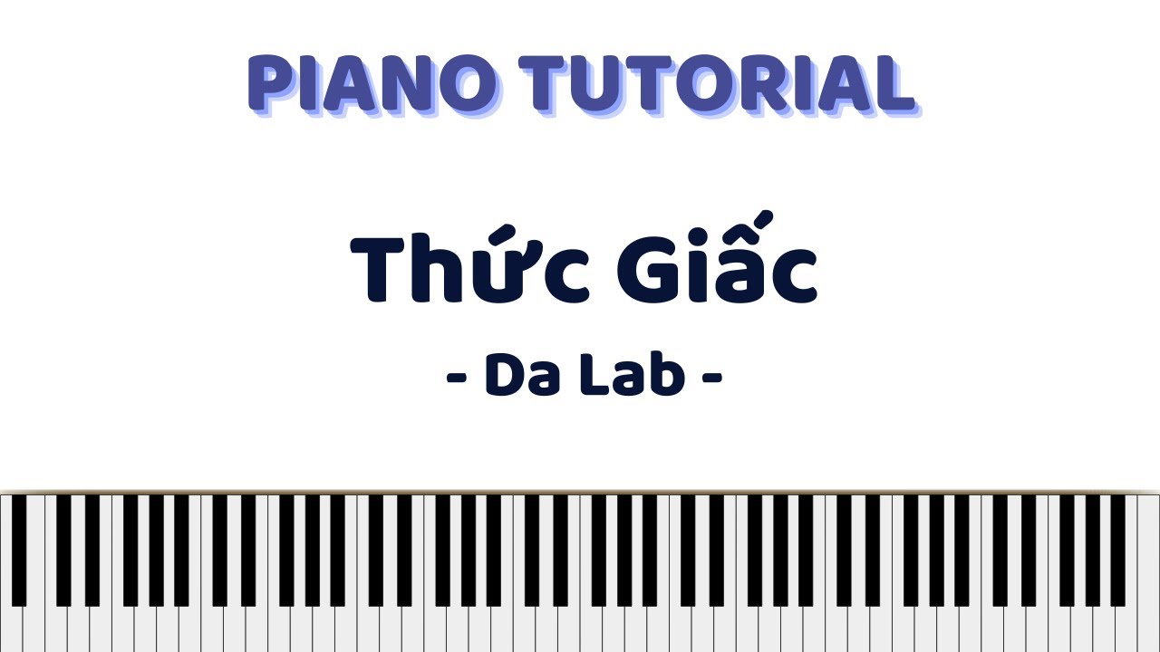 PIANO TUTORIAL & SHEET | Thức Giấc - Da LAB - YouTube
