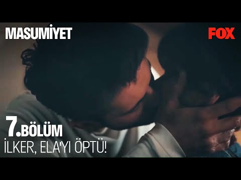 İlker'den Beklenmeyen Öpücük - Masumiyet 7. Bölüm