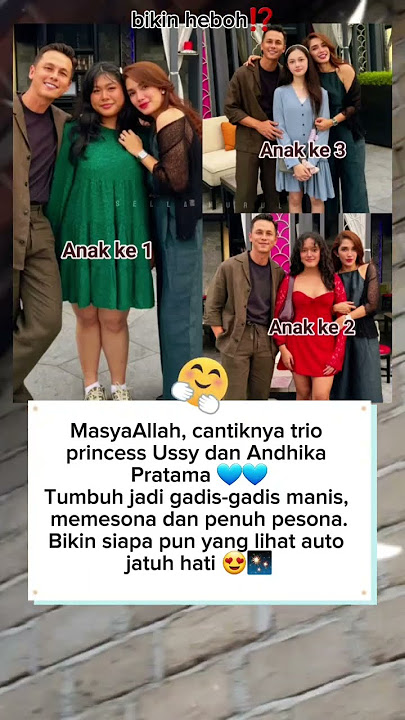 Cantiknya ke 3 anak gadis ussy dan andhika pratama🤗😍