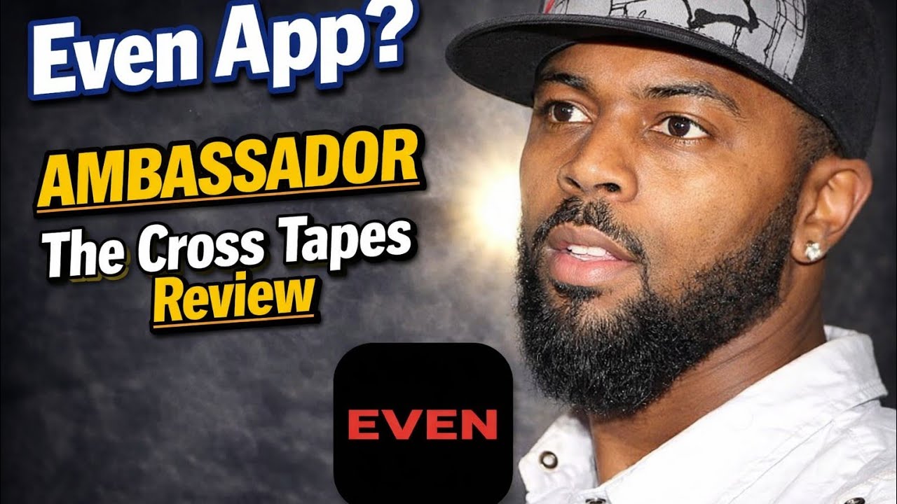 Ambassador The Cross Tape Review/Even App?