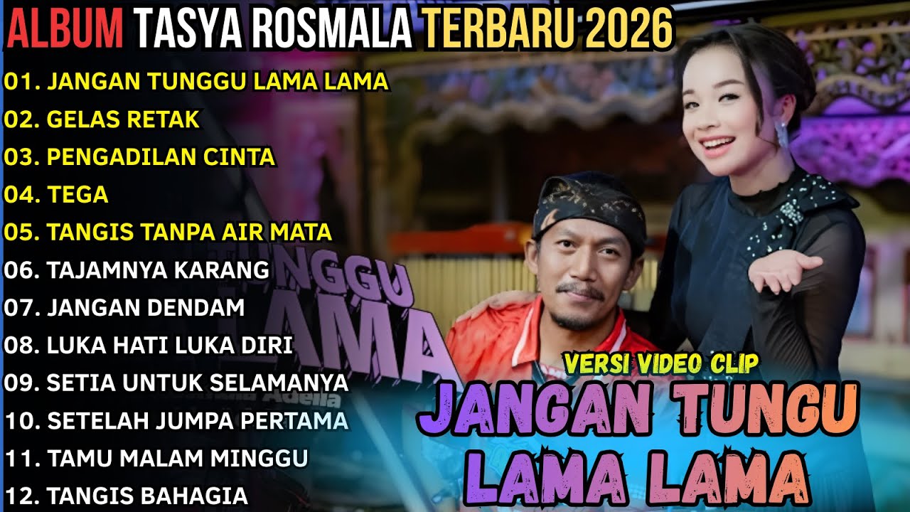 OM ADELLA FULL ALBUM TERBARU 2026 - JANGAN TUNGGU LAMA LAMA - TASYA ROSMALA FULL ALBUM TERBARU 2026