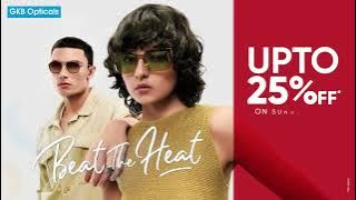 Beat The Heat | GKB Opticals | Up to 25% OFF on Sunglasses
