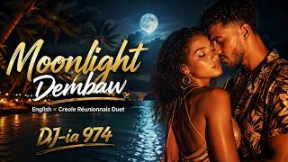 🌙 Moonlight Dembäw ❤️ | Tropical Reggaeton | English × Créole Réunionnais Duet 🇷🇪 | DJ-ia 974