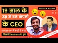 Ceo in 19 year aditya arora interview life advice suggestion for startup  angel investor