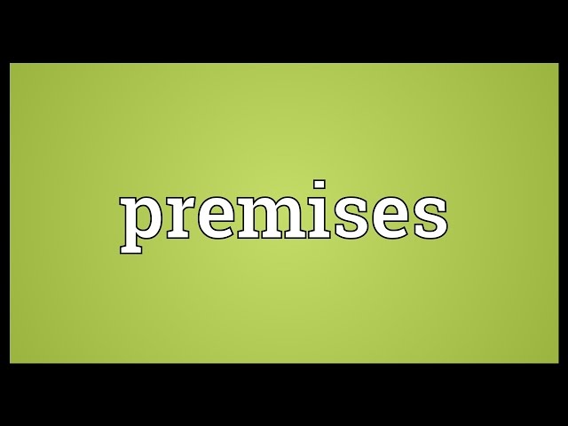 Meaning premise Premise Definition