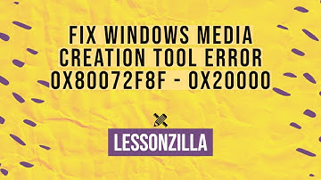 How to fix Windows Media Creation Tool Error 0X80072F8F - 0X20000