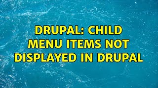Drupal: Child menu items not displayed in drupal