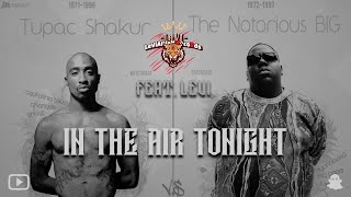 2Pac \u0026 The Notorious B.I.G. - In The Air Tonight (LeVi REMIX)