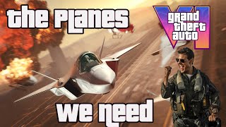 The Planes We Need In Gta 6