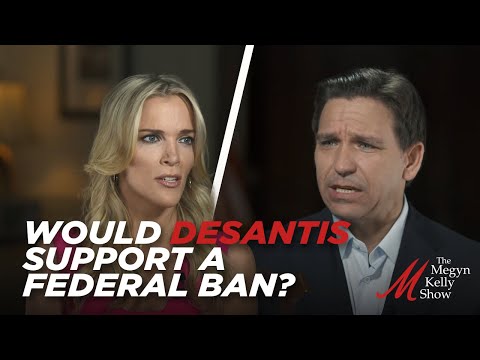 Gov. Ron DeSantis Banned Abortion After Six Weeks in Florida - Would He Support A Federal Ban?