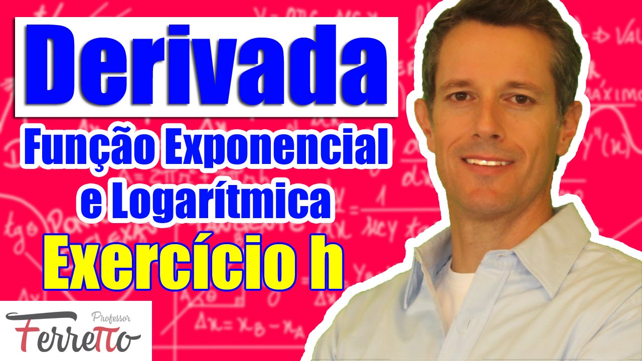 matematica enem formulas Exercício h - Derivada da Função Exponencial e Logarítmica