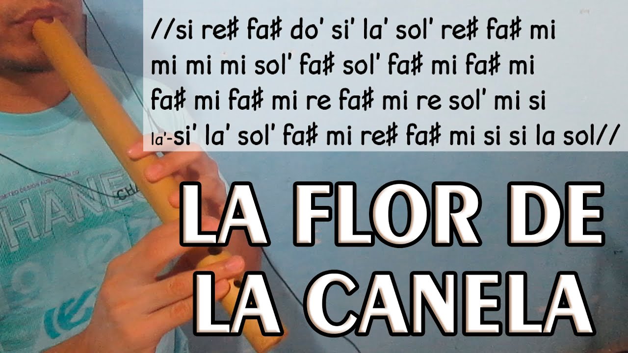 La Flor de la Canela - Tutorial de Quena