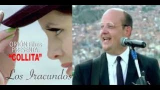 Video thumbnail of "LOS IRACUNDOS - LETRA-COLLITA"