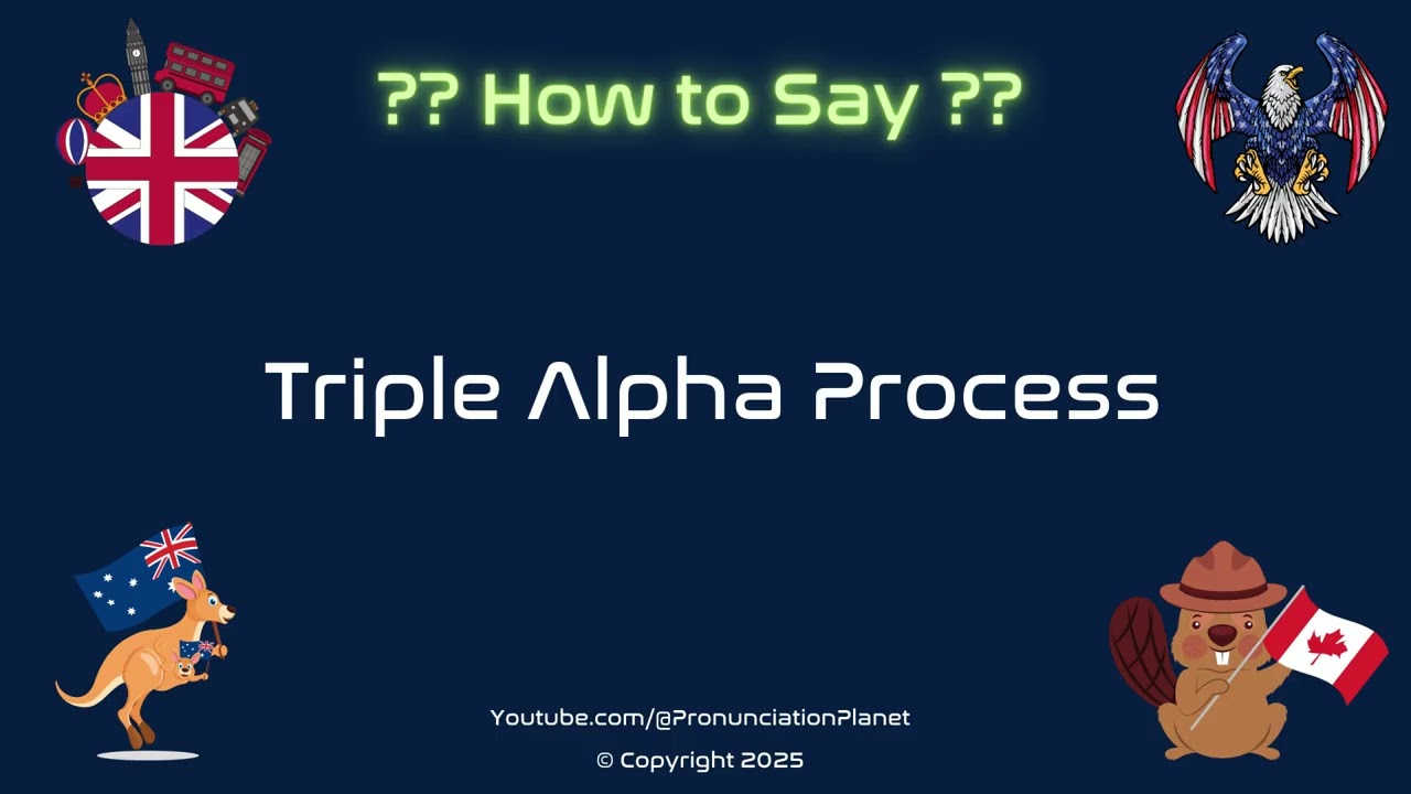 📈 🔄 How to Pronounce triple alpha process? (CORRECTLY) | Pronunciation Planet