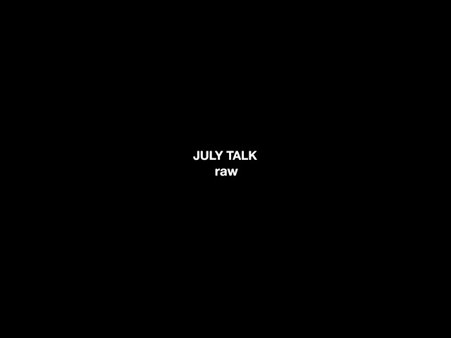 July Talk - Raw [Official Lyric Video]